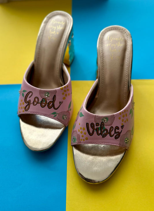 Good Vibes Floral Background Pink Golden Heels
